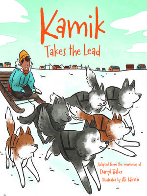 cover image of Kamik Takes the Lead